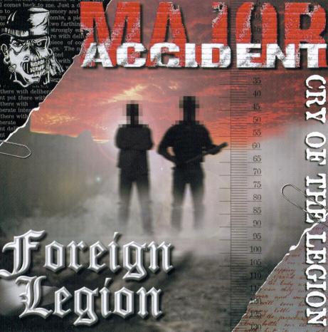 Major Accident/Foreign Legion-The Cry of the Legion"cd"